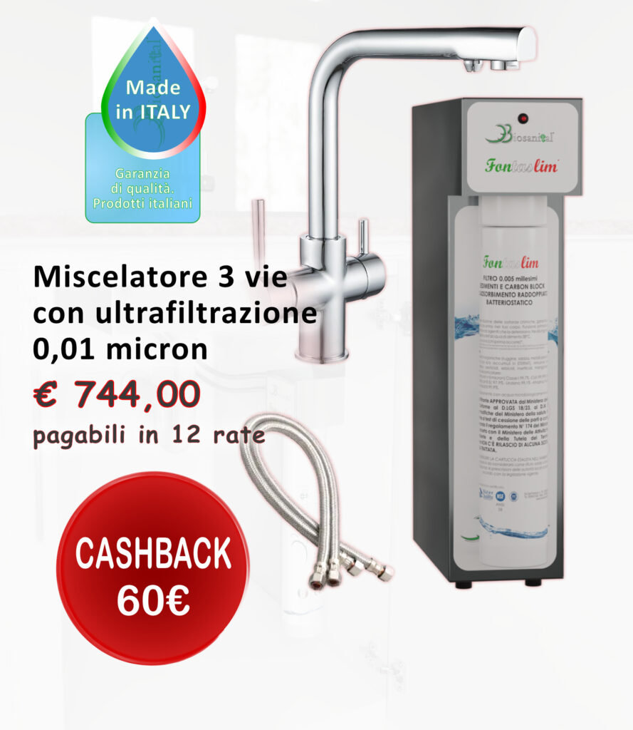 Promozione Fontaslim cashback. Miscelatore 3 vie + ultrafiltrazione